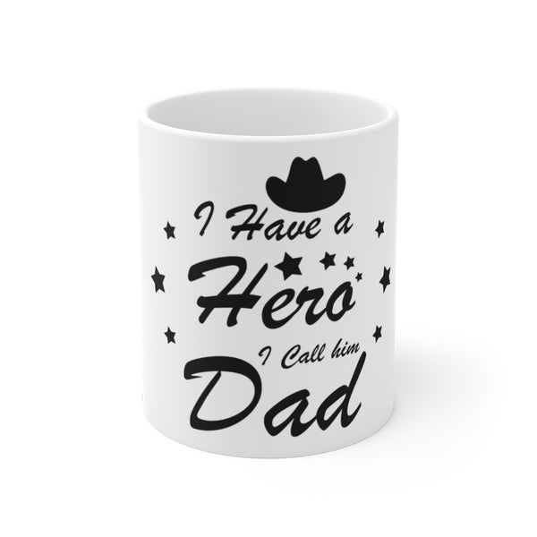 I Have A Hero I Call Him Dad Mug